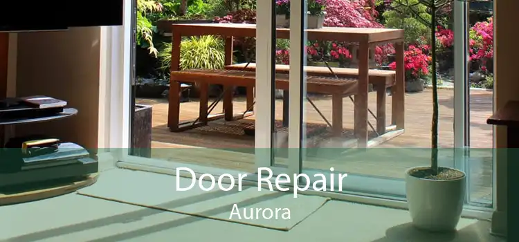 Door Repair Aurora