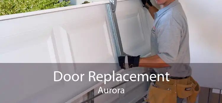 Door Replacement Aurora